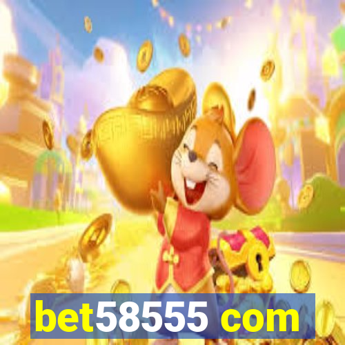 bet58555 com